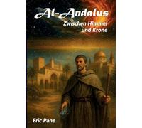 Al-Andalus: Zwischen Himmel und Krone