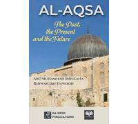 Al-Aqsa - The Past, the Present, and the Future (COLOUR VERSION)