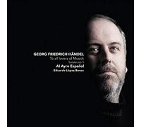 Al Ayre Espanol & Eduardo Lopez Banzo - To All Lovers of Musick - Handel: Sonatas Op. 5