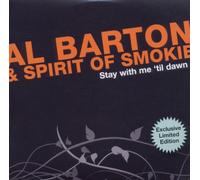 Al Barton & the Spirit of Smokie - Stay With Me Til Dawn