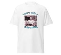 Al Bundy Quote, A Mans Home is his Coffin, T-Shirt WhiteXX-Large