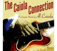 Al Caiola - The Caiola Connection - The Creative World Of Al Caiola