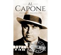 Al Capone: Una vida de principio a fin