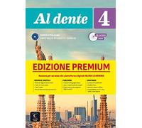 Al dente 4 PREMIUM Libro dello studente + esercizi + online audio + video. B2: Libro dello studente + Esercizi 4 EDIZIONE PREMIUM