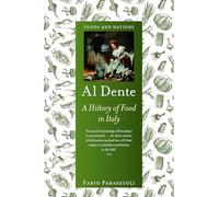 Al Dente: A History of Food in Italy (Foods and Nations)