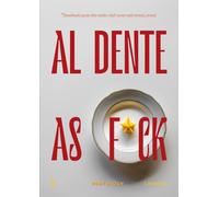 Al dente as f*ck : Handmade pasta that makes chefs swear and nonnas proud