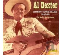 Al Dexter – Honky Tonk Blues 1936-40: The Early Recordings