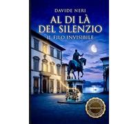 AL DI LÀ DEL SILENZIO: IL FILO INVISIBILE