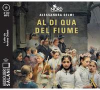 Al di qua del fiume. Il sogno della famiglia Crespi letto da Andrea Oldani. Audiolibro. CD Audio formato MP3 (Audiolibri)