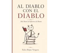 AL DIABLO CON EL DIABLO: Del Sheol al Infierno de Dante
