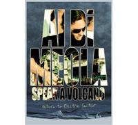 Al Di Meola: Speak A Volcano - Return To Electric Guitar [DVD]