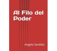 Al Filo del Poder