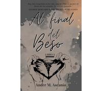 Al final del Beso (SAGA DEL BESO)