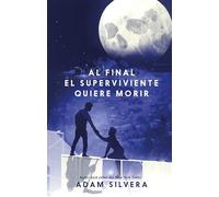 Al Final El Superviviente Quiere Morir (Death-Cast)