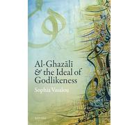 Al-Ghazālī and the Ideal of Godlikeness