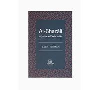 Al-Ghazali: On Justice and Social Justice