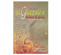 Al-Ghazali’s Mishkat Al’Anwar: The Niche for Lights