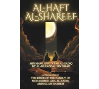 Al-Haft Al-Shareef: On the Mysteries of Creation, Reincarnation, and Esoteric Truths