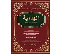 Al-Hidayah: The Guidance Hardbound Volume 5 of 8 (Al-Hidayah: The Guidance Hardbound in Eight Volumes)