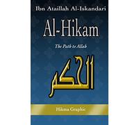 Al-Hikam, by Ibn Ataillah Al-Iskandari: The Path to Allah