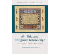 Al-Ji & Religious Knowledge: A Forgotten Islamic Rationalism (Edinburgh Studies in Islamic Scripture and Theology)