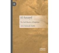 Al-Junayd: The Sufi Master of Baghdad