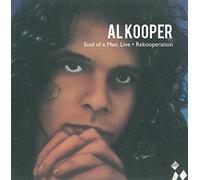 Al Kooper - Soul Of A Man: Live & ReKooperation
