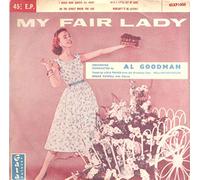 Al Lerner - My Fair Lady - Lerner*, Loewe* - Al Goodman And His Orchestra 7" 45
