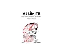 Al límite: Vivir con Trastorno Límite de la Personalidad
