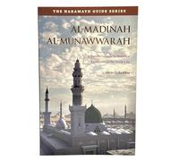 Al-Madinah Al-Munawwarah: A Travellers Guide to Historical Landmarks in Madinah