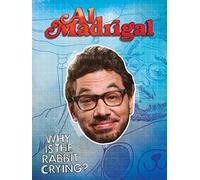 Al Madrigal: Why is the Rabbit Crying?
