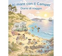 Al mare con il Camper: Diario di viaggio
