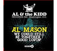 Al Mason - We Could Sill Be Together / Good Lovin'