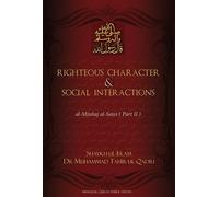 Al-Minhaj Al-Sawi (Part 2) (Righteous Character & Social Interactions)