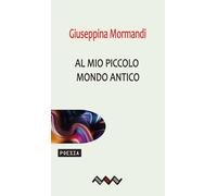Al mio piccolo mondo antico (Tracce di sabbia)
