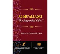 Al-MU'ALLAQAT: "The Suspended Odes"