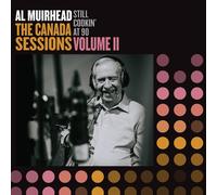 AL MUIRHEAD - STILL COOKIN' AT 90: THE CANADA SESSIONS, VOL. 2 [VINYL]