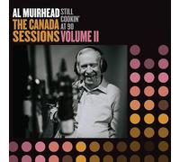 AL MUIRHEAD - STILL COOKIN' AT 90: THE CANADA SESSIONS, VOL.2
