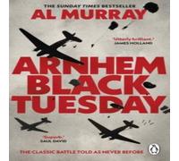 Al Murray Arnhem: Black Tuesday Paperback Book Al Murray Multicolor