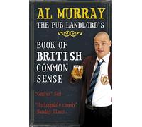 Al Murray: The Pub Landlord's Book of British Common Sense