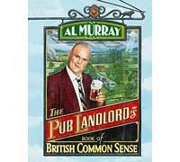 Al Murray: The Pub Landlord's Book of British Common Sense