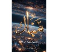 Al-Mutakabbir - Le Suprêmement Grand: Carnet de méditation spirituelle • Réflexions et écriture guidée (99 noms d'Allah)