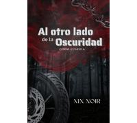 Al otro lado de la oscuridad (Bilogía Oscuridad)