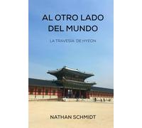 AL OTRO LADO DEL MUNDO: LA TRAVESÍA DE HYEON
