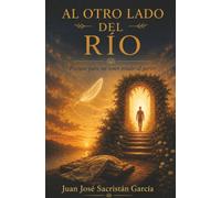 Al otro lado del rio: N o es el final, es el cambio de umbral.