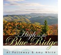 Al Pettaway & Amy White - High in the Blue Ridge