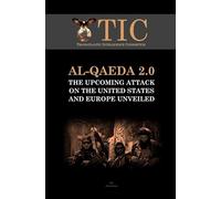 Al-Qaeda 2.0: The upcoming Attack on the United States and Europe Unveiled