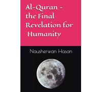 Al-Quran- The Final Revelation for Humanity