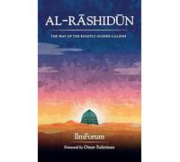 Al-Rashidun: The Way of the Rightly Guided