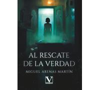 Al rescate de la verdad: 1 (Narrativa)